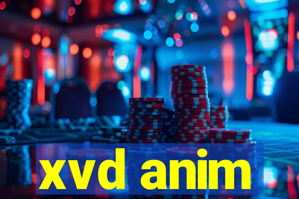 xvd anim